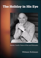 m, The Holiday in His Eye : Stanley Cavell's Vision of Film and Philosophy, SUNY Press - State University of New York Press
