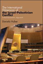 E-book, The International Dimension of the Israel-Palestinian Conflict : A Post-Eurocentric Approach, SUNY Press - State University of New York Press