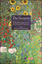 E-book, The Seasons : Philosophical, Literary, and Environmental Perspectives, SUNY Press - State University of New York Press
