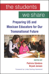 E-book, The Students We Share : Preparing US and Mexican Educators for Our Transnational Future, SUNY Press - State University of New York Press