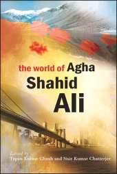 E-book, The World of Agha Shahid Ali, SUNY Press - State University of New York Press