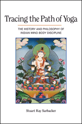 E-book, Tracing the Path of Yoga : The History and Philosophy of Indian Mind-Body Discipline, SUNY Press - State University of New York Press