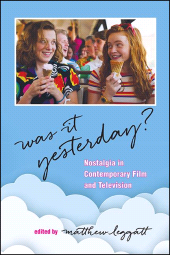 eBook, Was It Yesterday? : Nostalgia in Contemporary Film and Television, SUNY Press - State University of New York Press