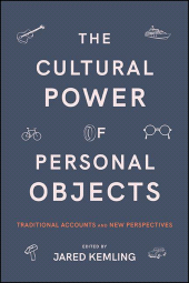 E-book, The Cultural Power of Personal Objects : Traditional Accounts and New Perspectives, SUNY Press - State University of New York Press