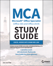 E-book, MCA Microsoft Office Specialist (Office 365 and Office 2019) Study Guide : Excel Associate Exam MO-200, Sybex