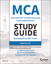 E-book, MCA Microsoft 365 Teams Administrator Study Guide : Exam MS-700, Sybex