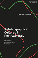 E-book, Autobiographical Cultures in Post-War Italy, Baroni, Walter S., I.B. Tauris