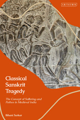 E-book, Classical Sanskrit Tragedy, Sarkar, Bihani, I.B. Tauris