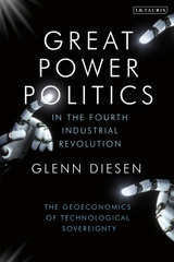 E-book, Great Power Politics in the Fourth Industrial Revolution, I.B. Tauris