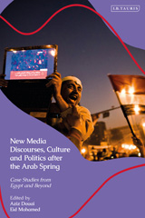 E-book, New Media Discourses, Culture and Politics after the Arab Spring, I.B. Tauris