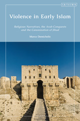 E-book, Violence in Early Islam, Demichelis, Marco, I.B. Tauris