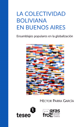 E-book, La colectividad boliviana en Buenos Aires : Ensamblajes populares en la globalización, Editorial Teseo