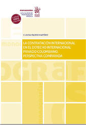 E-book, La contratación internacional en el Derecho Internacional privado colombiano : perspectiva comparada, Madrid Martínez, Claudia, Tirant lo Blanch