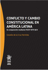E-book, Conflicto y cambio constitucional en América Latina : su comparación mediante FUZZY SETS QCA, Cruz Hermida, Gisselle de la., Tirant lo Blanch