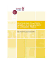 E-book, La intervención de las cortes generales en el nombramiento de autoridades públicas, García Costa, Francisco Manuel, Tirant lo Blanch