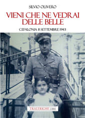 E-book, Vieni che ne vedrai delle belle : Cefalonia, 8 settembre 1943, Olivero, Silvio, Tra le righe
