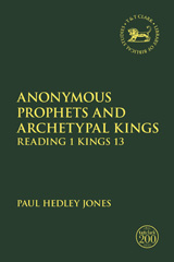 E-book, Anonymous Prophets and Archetypal Kings, Jones, Paul Hedley, T&T Clark