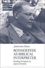E-book, Bonhoeffer as Biblical Interpreter, Ross, Jameson E., T&T Clark