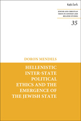 E-book, Hellenistic Inter-state Political Ethics and the Emergence of the Jewish State, T&T Clark