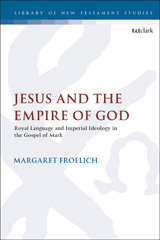 E-book, Jesus and the Empire of God, Froelich, Margaret, T&T Clark