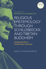E-book, Religious Epistemology through Schillebeeckx and Tibetan Buddhism, T&T Clark