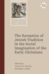 eBook, The Reception of Jewish Tradition in the Social Imagination of the Early Christians, T&T Clark