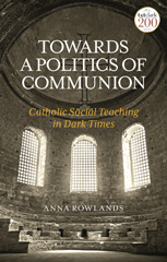 eBook, Towards a Politics of Communion, Rowlands, Anna, T&T Clark