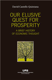 eBook, Our elusive quest for prosperity : a brief history of economic thought, Castells-Quintana, David, Universitat Autònoma de Barcelona