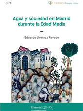 E-book, Agua y sociedad en Madrid durante la Edad Media, Jiménez Rayado, Eduardo, Universidad de Cádiz