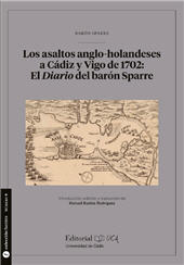 eBook, Los asaltos anglo-holandeses a Cádiz y Vigo de 1702 : el diario del Barón Sperre, Sparre, Carl Gustaf Jacobsson, Universidad de Cádiz