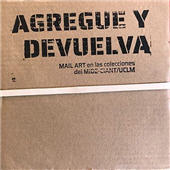 eBook, Agregue y devuelta : mail art en las colecciones del MIDE-CIANT/UCLM, Universidad de Castilla-La Mancha