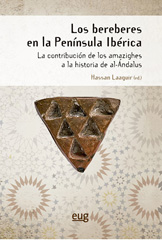 E-book, Los bereberes en la Península Ibérica : contribución de los amazighes a la historia de al-Andalús, Universidad de Granada