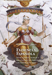 E-book, Florencia española : mercaderes, nobles y mecenas en la órbita de los Médicis (siglo XVI), Universidad de Granada