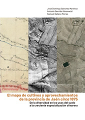 E-book, El mapa de cultivos y aprovechamientos de la provincia de Jaén circa 1875 : de la diversidad en los usos del suelo a la creciente especialización olivarera, Universidad de Jaén