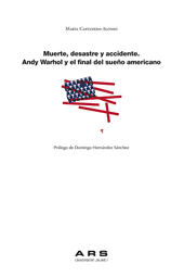 E-book, Muerte, desastre y accidente : Andy Warhol y el final del sueño americano, Universitat Jaume I