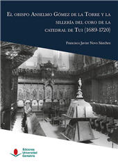 E-book, El obispo Anselmo Gómez de la Torre y la sillería del coro de la Catedral de Tui (1689-1720), Editorial de la Universidad de Cantabria