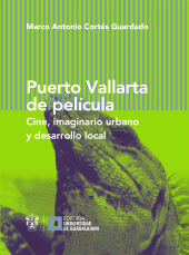 E-book, Puerto Vallarta de película : Cine, imaginario urbano y desarrollo local, Editorial Universidad de Guadalajara