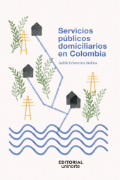 E-book, Servicios públicos domiciliarios en Colombia : Consideraciones alrededor de la política pública de los servicios públicos domiciliarios y el agua, Universidad del Norte