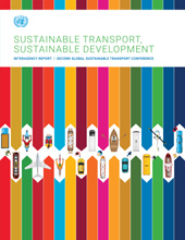 E-book, Sustainable Transport, Sustainable Development : Interagency Report | Second Global Sustainable Transport Conference, United Nations Publications