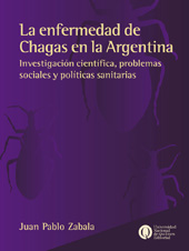 E-book, La enfermedad de Chagas en la Argentina : investigación científica, problemas sociales y políticas sanitarias, Universidad Nacional de Quilmes