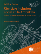 E-book, Ciencia e inclusión social en la Argentina : Análisis de la agricultura familiar (2005-2016), Universidad Nacional de Quilmes