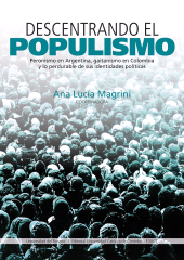 E-book, Descentrando el populismo : Peronismo en Argentina, gaitanismo en Colombia y lo perdurable de sus identidades políticas, Editorial Universidad del Rosario