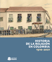 E-book, Historia de la religión en Colombia, 1510-2021, Editorial Universidad del Rosario