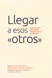 E-book, Llegar a esos otros : Negociando los chistes internos de la academia, Editorial Universidad del Rosario