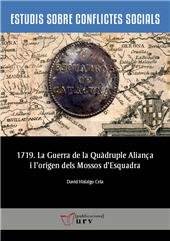 E-book, 1719, la guerra de la Quàdruple Aliança i l'origin dels Mossos d'Esquadra, Hidalgo Cela, David, 1979-, Universitat Rovira i Virgili