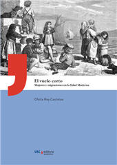 E-book, El vuelo corto : mujeres y migraciones en la Edad Moderna, Rey Castelao, Ofelia, Universidade de Santiago de Compostela