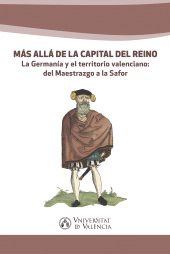 E-book, Más allá de la capital del Reino : La Germanía y el territorio valenciano: del Maestrazgo a la Safor, Universitat de València