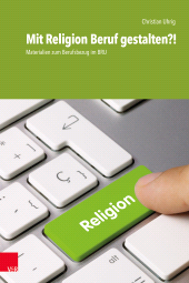 E-book, Mit Religion Beruf gestalten?! : Materialien zum Berufsbezug im BRU, Vandenhoeck & Ruprecht