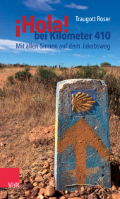 E-book, Hola! bei Kilometer 410 : Mit allen Sinnen auf dem Jakobsweg, Vandenhoeck & Ruprecht