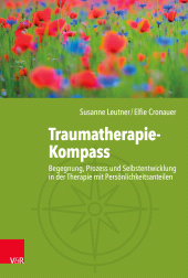 E-book, Traumatherapie-Kompass : Begegnung, Prozess und Selbstentwicklung in der Therapie mit Persönlichkeitsanteilen, Vandenhoeck & Ruprecht